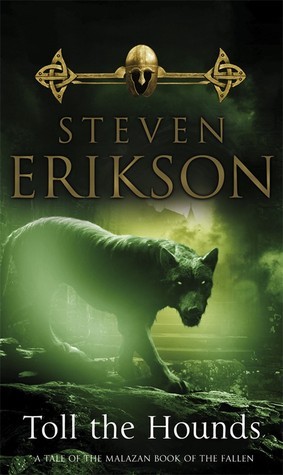 Toll the Hounds (Malazan Book of the Fallen, #8)