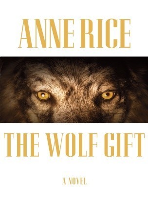 The Wolf Gift (The Wolf Gift Chronicles, #1)