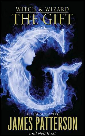 The Gift (Witch & Wizard, #2)