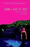 Some Like It Hot (A-List, #6)