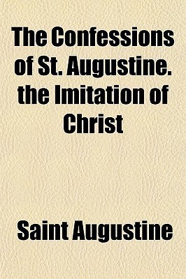 The Confessions/The Imitation of Christ
