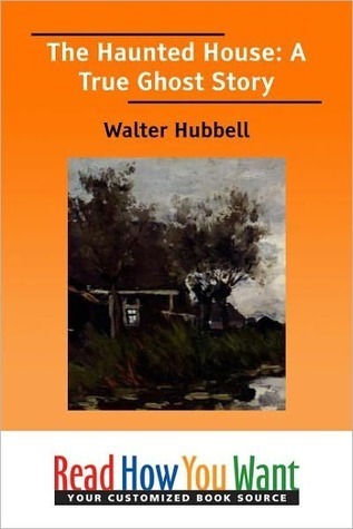 The Haunted House: A True Ghost Story