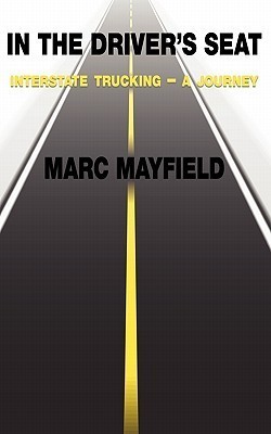 In The Driver's Seat -- Interstate Trucking, A Journey