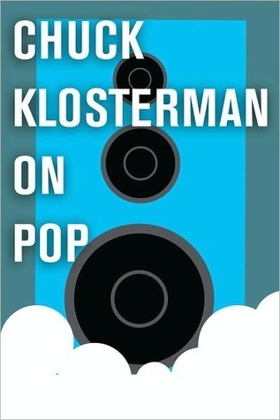 Chuck Klosterman on Pop book cover