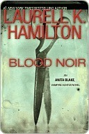 Blood Noir (Anita Blake, Vampire Hunter, #16)