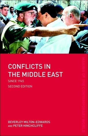 Conflicts in the Middle East Since 1945 by Peter Hinchcliffe | Goodreads