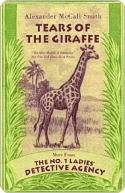 Tears of the Giraffe (No. 1 Ladies' Detective Agency #2)