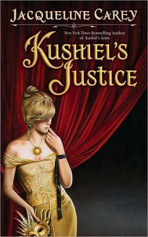 Kushiel's Justice (Imriel's Trilogy, #2)