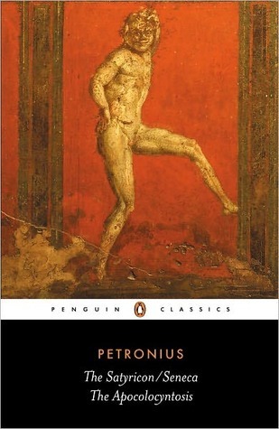 The Satyricon and The Apocolocyntosis of the Divine Claudius