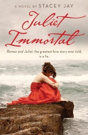 Juliet Immortal (Juliet Immortal #1)