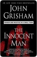 The Innocent Man: Murder and Injustice in a Small Town
