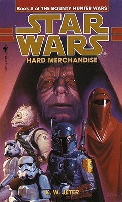 Hard Merchandise (Star Wars: The Bounty Hunter Wars, #3)