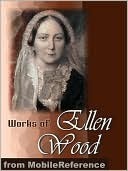 Works of Ellen Wood [Mrs. Henry Wood] book cover