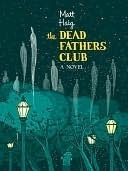 The Dead Fathers Club: A Novel