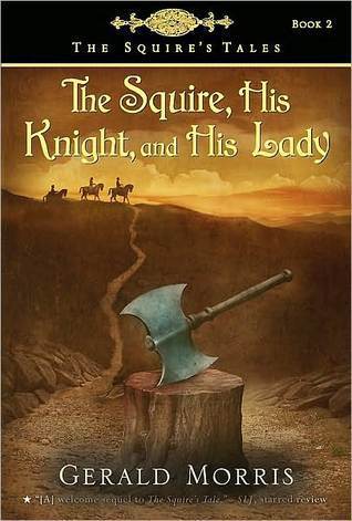 The Squire, His Knight, and His Lady (The Squire's Tales, #2)