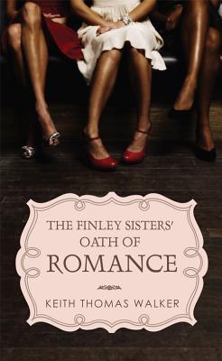 The Finley Sisters' Oath of Romance book cover