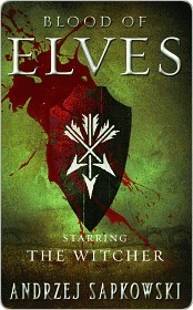Blood of Elves (The Witcher, #1)