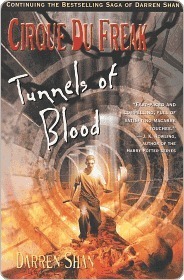 Tunnels of Blood (Cirque Du Freak, #3)