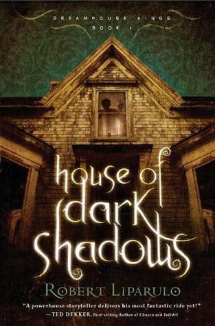 House of Dark Shadows (Dreamhouse Kings #1)