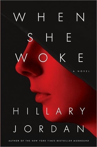 When She Woke: A Novel