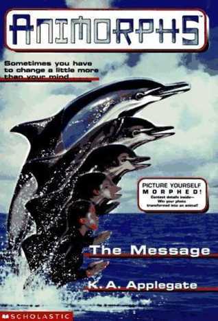 The Message (Animorphs, #4)