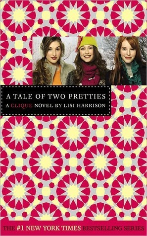 A Tale of Two Pretties (The Clique, #14)