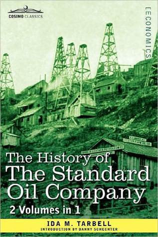 The History of the Standard Oil Company (Unexpurgated Edition) (Halcyon Classics)