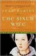The Sixth Wife (Tudor Saga, #7)