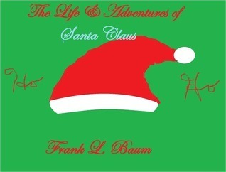 The Life and Adventures of Santa Claus