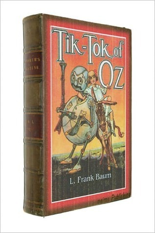 Tik-Tok of Oz (Books of Wonder) (Oz, #8)