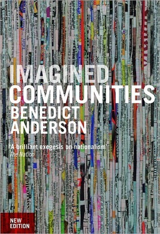 Imagined Communities: Reflections on the Origin and Spread of Nationalism