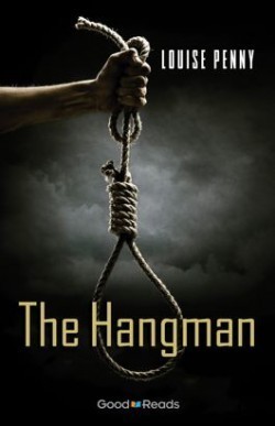 The Hangman (Chief Inspector Armand Gamache, #6.5)