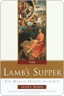 The Lamb's Supper: The Mass as Heaven on Earth