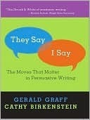 They Say / I Say: The Moves that Matter in Persuasive Writing