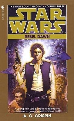 Rebel Dawn (Star Wars: The Han Solo Trilogy, #3)