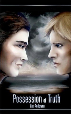 Possession of Truth by Alex Anderson | Goodreads
