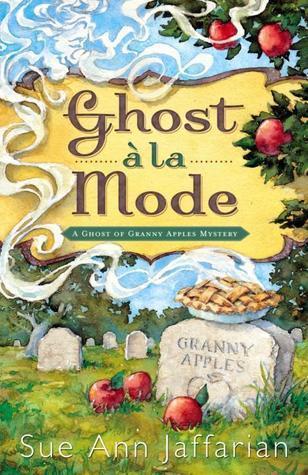 Ghost a la Mode (A Ghost of Granny Apples Mystery, #1)