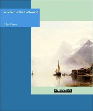 In Search of the Castaways; or the Children of Captain Grant (Captain Nemo, #1)