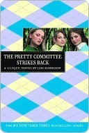 The Pretty Committee Strikes Back (The Clique, #5)