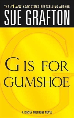 G is for Gumshoe  (Kinsey Millhone, #7)
