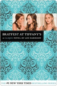 Bratfest at Tiffany's (The Clique, #9)