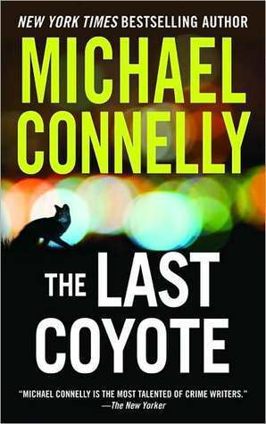 The Last Coyote (Harry Bosch, #4; Harry Bosch Universe, #4)