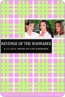 Revenge of the Wannabes (The Clique, #3)