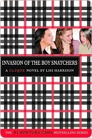 Invasion of the Boy Snatchers (The Clique, #4)