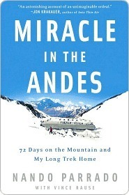 Miracle in the Andes: 72 Days on the Mountain and My Long Trek Home