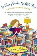 So Many Books, So Little Time: A Year of Passionate Reading