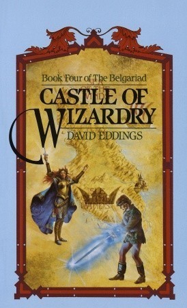 Castle of Wizardry (The Belgariad, #4)