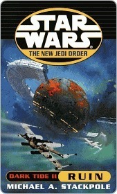 Ruin (Star Wars: The New Jedi Order, #3; Dark Tide, #2)