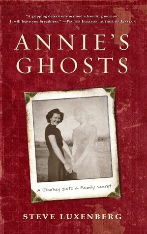 Annie's Ghosts: A Journey Into a Family Secret