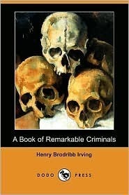 A Book of Remarkable Criminals